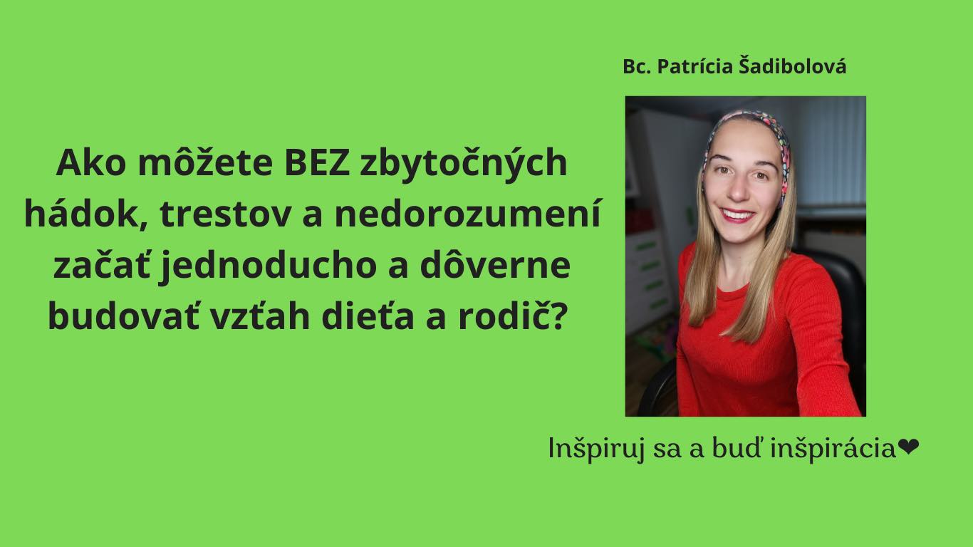 Ako môžete BEZ zbytočných hádok, trestov a nedorozumení začať jednoducho a dôverne budovať vzťah dieťa a rodič?